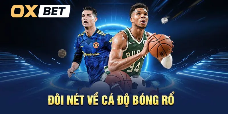 Sơ lược chuyên mục cược bóng rổ Oxbet